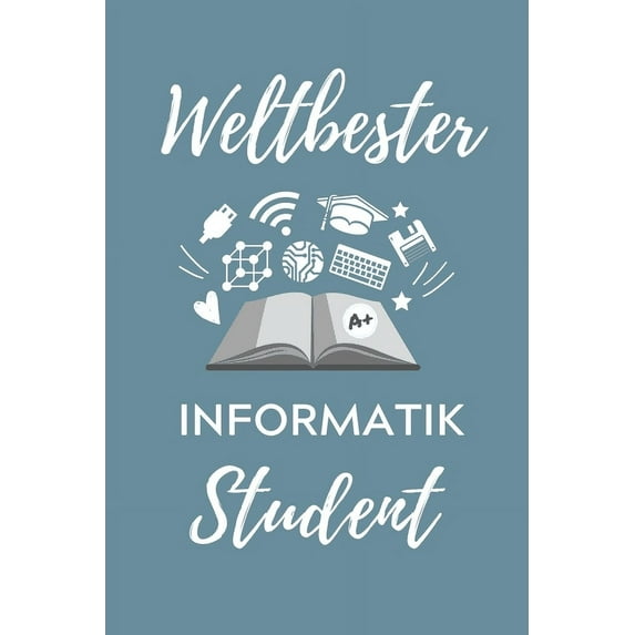 Weltbester Informatik Student: A5 Geschenkbuch STUDIENPLANER für Informatik Studenten - Programmierer - Geschenkidee Abitur Schulabschluss - Vorlesungsbeginn - Studium - Erstis (Paperback)