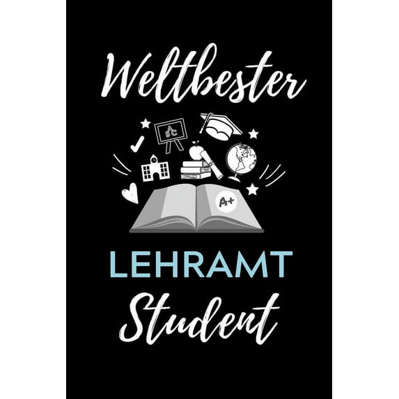 Weltbester Lehramt Student: A5 Geschenkbuch KARIERT für Lehramt Studenten - Geschenkidee zum Geburtstag - Studienbeginn - Erstes Semester - Schulabschluss - Lehrer - Abitur (Paperback)
