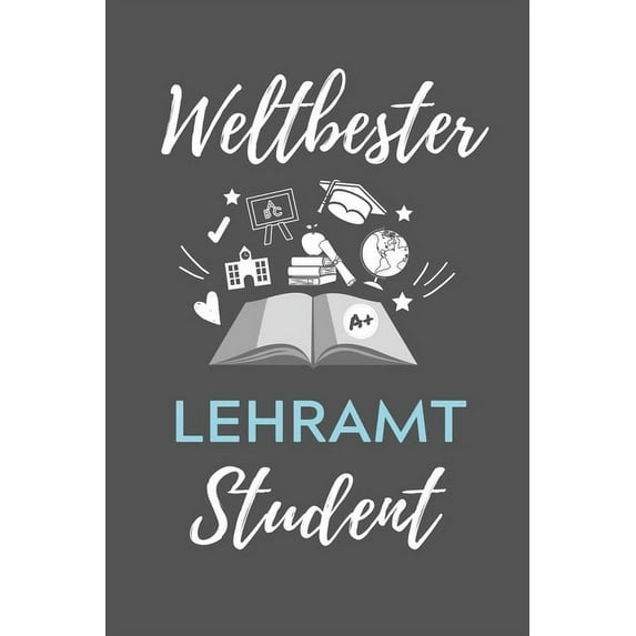 Weltbester Lehramt Student: A5 Geschenkbuch PUNKTIERT für Lehramt Studenten - Geschenkidee zum Geburtstag - Studienbegin, (Paperback)
