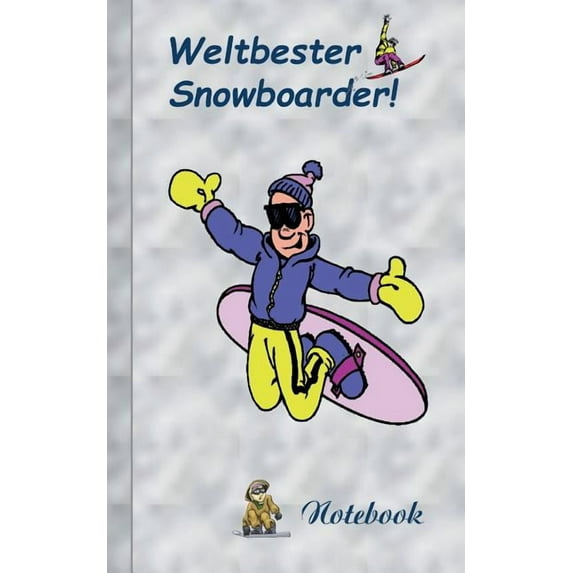 Weltbester Snowboarder: Motiv Notizbuch, Notebook, Einschreibbuch, Tagebuch, Kritzelbuch im praktischen Pocketformat, (Paperback)