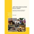 thumbnail image 1 of Welten Sued- Und Zentralasiens / Worlds Of South And Inner A: "Wir Sind Keine Kleinen Dalai Lamas": Lebenswelten Von Tibeterinnen Und Tibetern Der Zweiten Generation in Indien Und Der Schweiz (Hardcov, 1 of 1