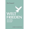 thumbnail image 1 of Weltfrieden ohne Waffen, ohne Hunger, ohne Elend. Ein Traum?, (Paperback), 1 of 1