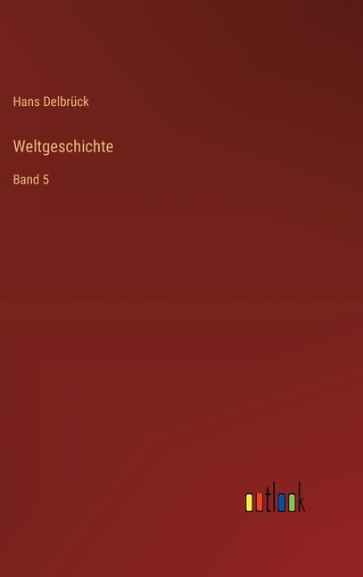 Weltgeschichte: Band 5, (Hardcover)