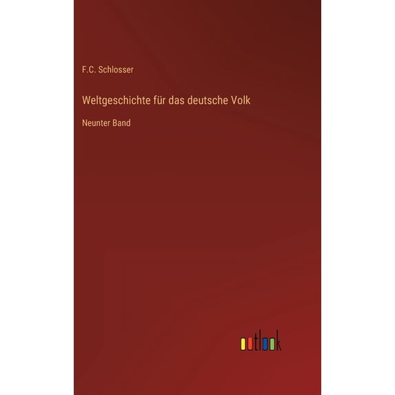 Weltgeschichte für das deutsche Volk : Neunter Band (Hardcover)