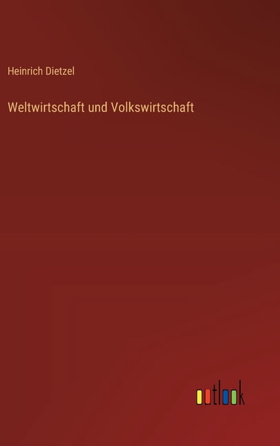 Weltwirtschaft und Volkswirtschaft, (Hardcover)