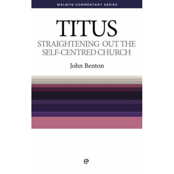 Pre-Owned Wcs Titus: Straightening Out the Self-Centred Church (Paperback) 0852343841 9780852343845