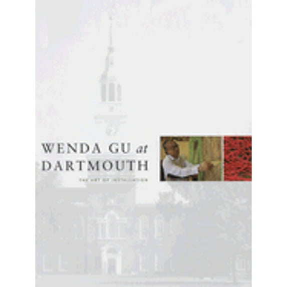 Wenda Gu at Dartmouth : The Art of Installation (Paperback)