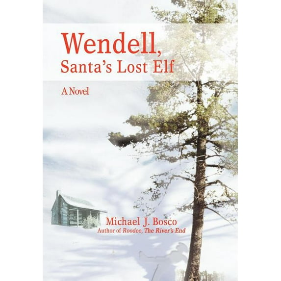 Wendell, Santa's Lost Elf, (Hardcover)