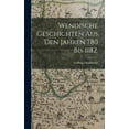 thumbnail image 1 of Wendische Geschichten aus den Jahren 780 bis 1182. (Hardcover), 1 of 1
