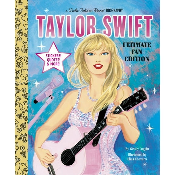Taylor Swift Ultimate Fan Edition Little Golden Book Biography: 22 Bonus Pages! Stickers! (Hardcover)