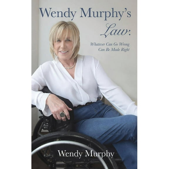 Wendy Murphy's Law: Whatever Can Go Wrong Can Be Made Right (Hardcover)