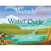 Wendys Wonderful World of Water Wendy and the Water Cycle, Book 3, Paperback
