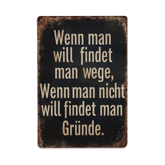 Wenn Man Will Findet Man Wege German Quote Tin Sign Vintage Metal Poster Living Room Bar Man Cave Home Wall Art Decor 8x12inch