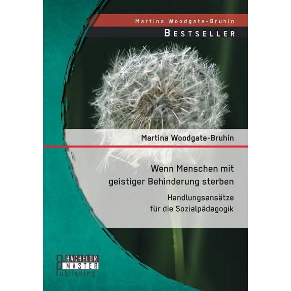 Wenn Menschen mit geistiger Behinderung sterben: Handlungsanstze fr die Sozialpdagogik (Paperback)