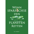 thumbnail image 1 of Wenn SparfÃ¼chse den Planeten retten, (Paperback), 1 of 1