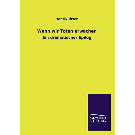 Wenn Wir Toten Erwachen (Paperback)