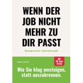thumbnail image 1 of Wenn der Job nicht mehr zu dir passt: Montag kommt - Motivation geht.: Wie du herausfindest, ob SelbststÃ¤ndigkeit eine e, (Paperback), 1 of 1