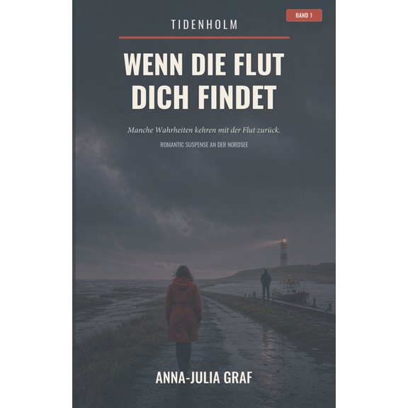 Wenn die Flut dich findet: Romantic Suspense an der Nordsee, (Paperback)