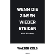Wenn die Zinsen wieder steigen No risk, much money Paperback