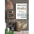 thumbnail image 1 of Wenn eine Krebs Frau etwas wirklich will, ist sie zÃ¤h wie eine Schuhsohle: Sternzeichen Analyse mit Genuss, (Paperback), 1 of 1