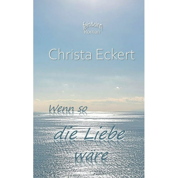 Wenn so die Liebe wäre (Paperback)