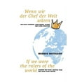 thumbnail image 1 of Wenn wir der Chef der Welt wÃ¤ren: Den Blick schÃ¤rfen, analysieren, planen und PlÃ¤ne umsetzen, (Paperback), 1 of 1