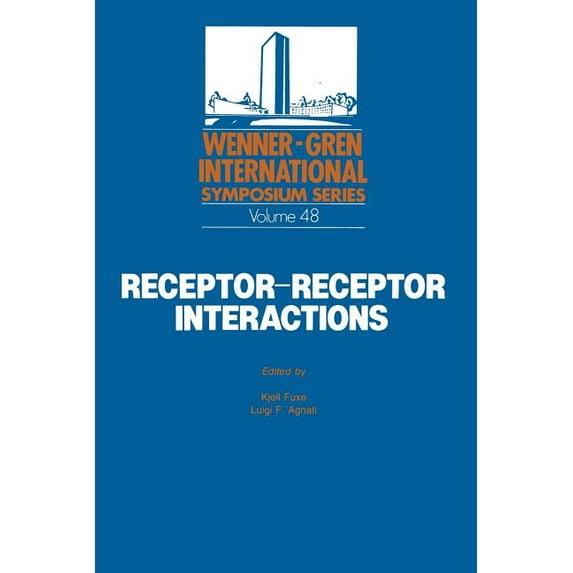 Wenner-Gren Center International Symposi Receptor-Receptor Interactions: A New Intramembrane Integrative Mechanism, (Paperback)