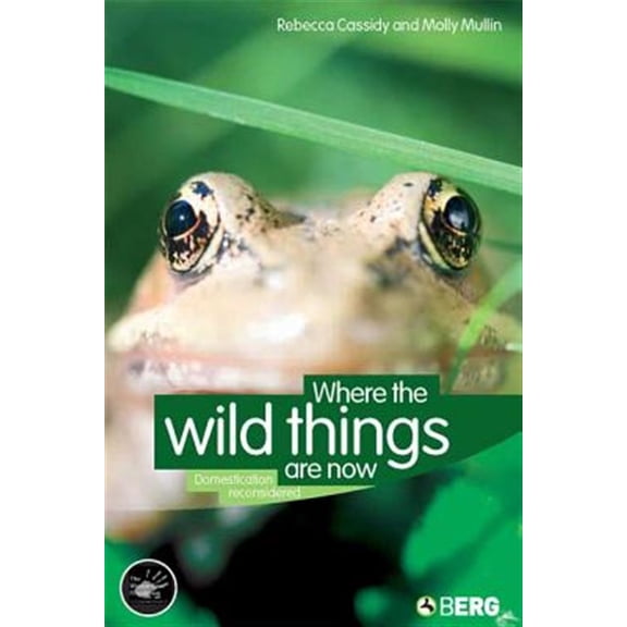 Pre-Owned Wenner-Gren International Symposium: Where the Wild Things Are Now: Domestication Reconsidered (Paperback)