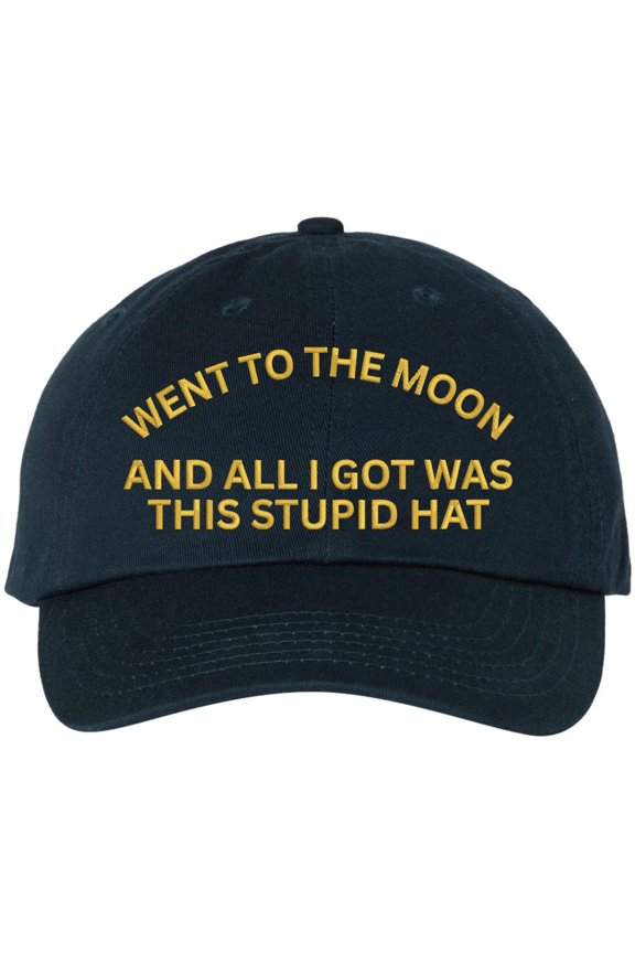 Went To The Moon And All I Got Was This Stupid Hat Embroidered Baseball Cap Space Humor Adjustable Hat (NavyBlue)