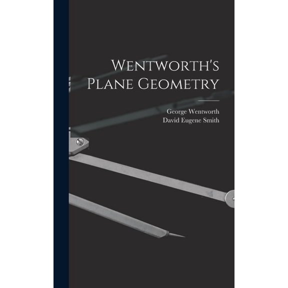 Wentworth's Plane Geometry, (Hardcover)