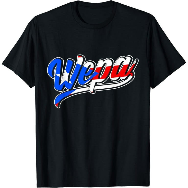 Wepa Shirts Boricua Puerto Rico Flag Wepa Shirts Boricua Puerto Rico Flag