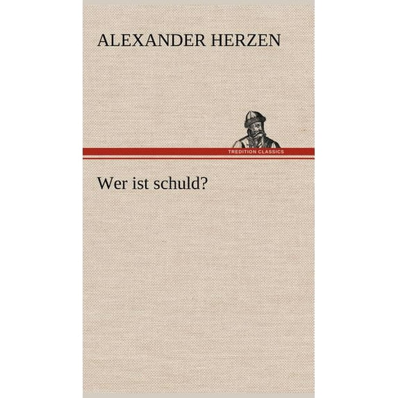 Wer Ist Schuld? (Hardcover)