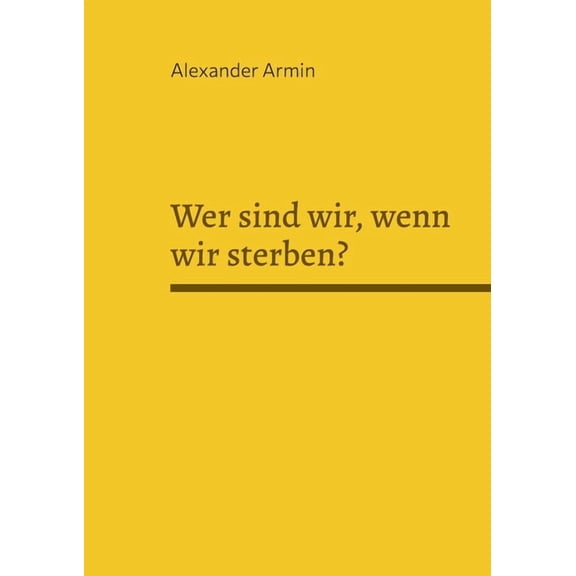 Wer sind wir, wenn wir sterben?, (Paperback)