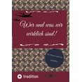thumbnail image 1 of Wer und was wir wirklich sind!: Die Matrix und ihre vorhaben, (Paperback), 1 of 1