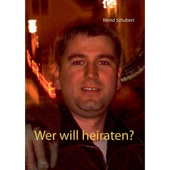 Wer will heiraten?, (Paperback)