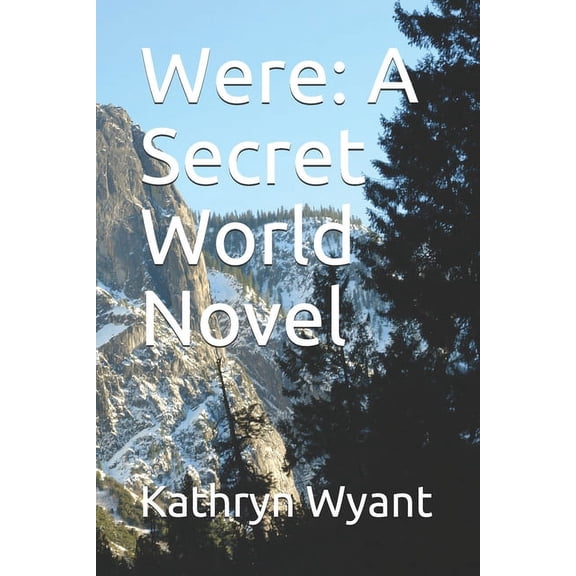 Secret World Were: A Secret World Novel, (Paperback)