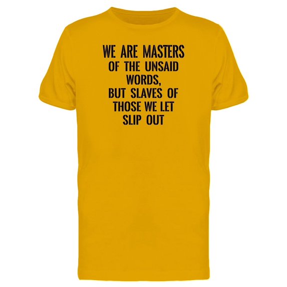 Were Masters Of The Unsaid Words Tee Men's -Image by Shutterstock