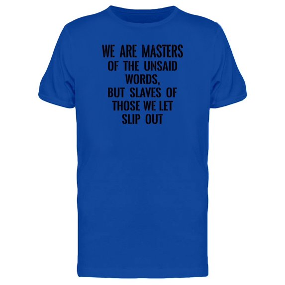 Were Masters Of The Unsaid Words Tee Men's -Image by Shutterstock
