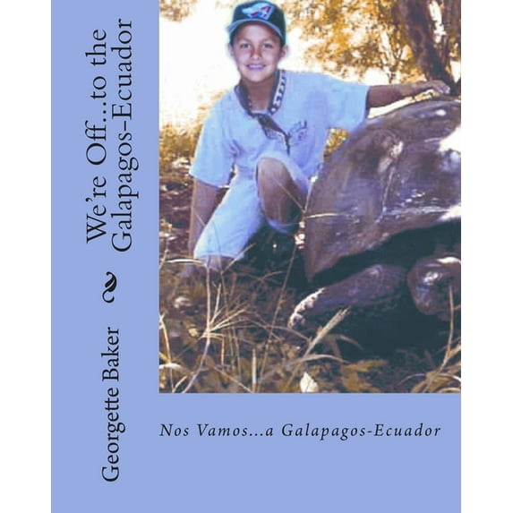 We're Off...to the Galapagos-Ecuador : Nos Vamos...a Galapagos-Ecuador (Paperback)