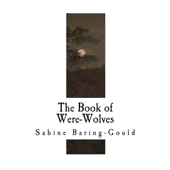 Were-Wolves The Book of Were-Wolves, (Paperback)