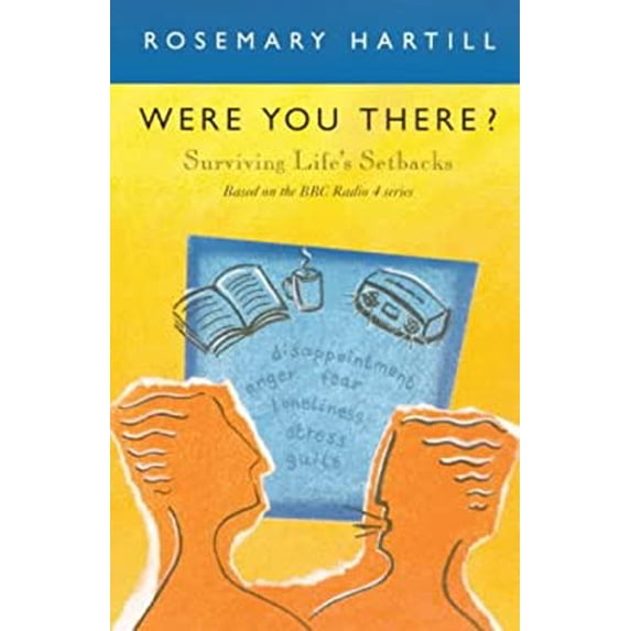 Pre-Owned Were You There? : Surviving Life's Setbacks 9780281048342 Used