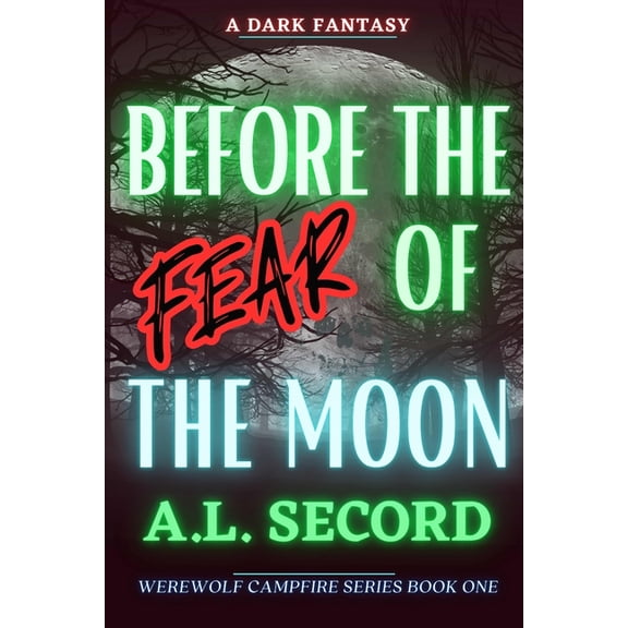 Werewolf Campfire Before the Fear of the Moon: A Dark Fantasy, Book 1, (Paperback)