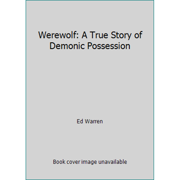 Pre-Owned Werewolf: A True Story of Demonic Possession (Paperback) 0312928645 9780312928643
