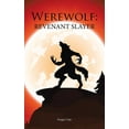 thumbnail image 1 of Werewolf: Revenant Slayer  Paperback  1532007140 9781532007149 Dragan Vujic, 1 of 1