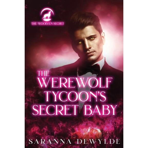 The Woolven Secret The Werewolf Tycoon's Secret Baby, Book 2, (Paperback)