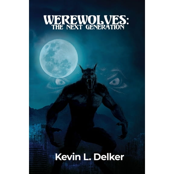 Werewolves: The Next Generation (Paperback)