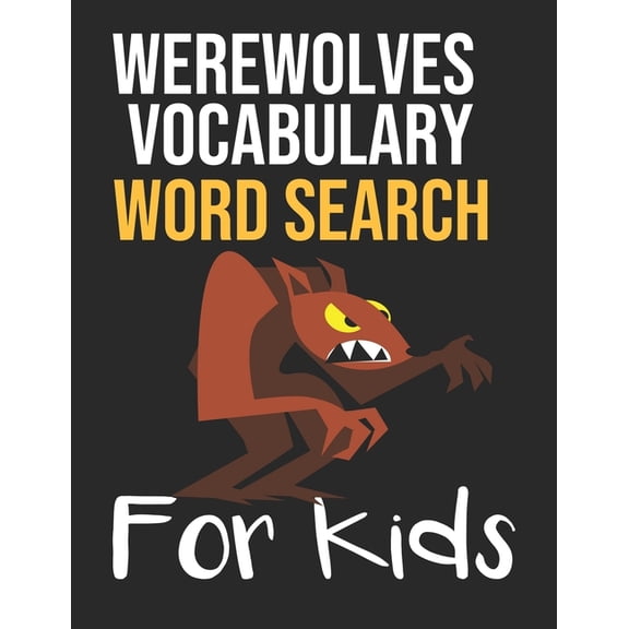 Werewolves Vocabulary Word Search for Kids : Sight Words Word Search Puzzles For Kids With High Frequency Words Activity Book For Pre-K Kindergarten 1st 2nd 3rd Grade And Nouns (Paperback)