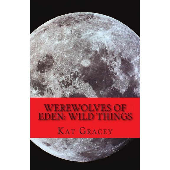 Werewolves of Eden : Wild Things