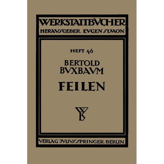 Werkstattbücher Feilen, Book 46, (Paperback)
