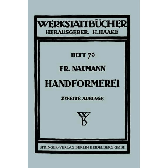 Werkstattbücher Handformerei: Ausgewählte Beispiele Aus Der PRAXIS Für Die PRAXIS, Book 70, (Paperback)